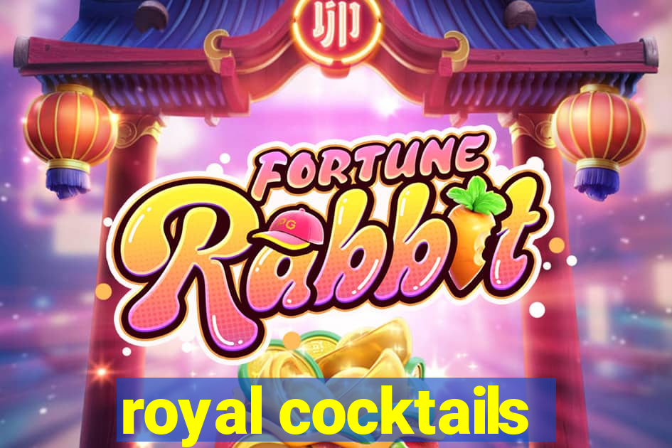 royal cocktails