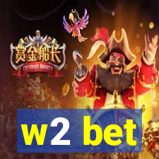 w2 bet