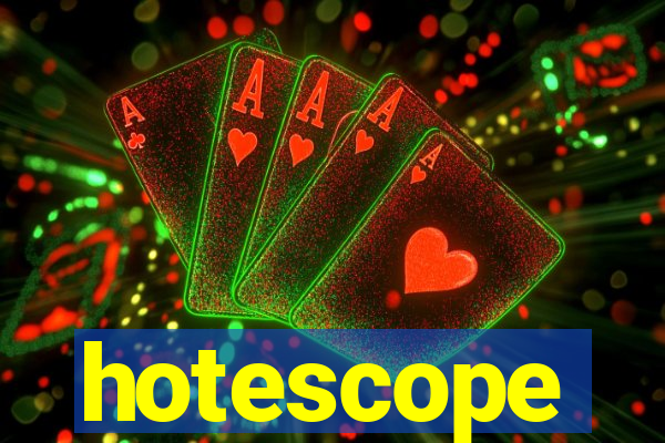 hotescope