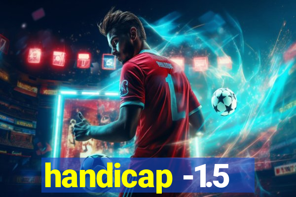 handicap -1.5