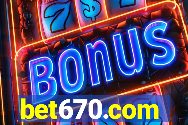 bet670.com