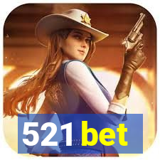 521 bet