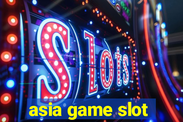 asia game slot