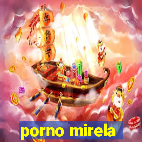 porno mirela