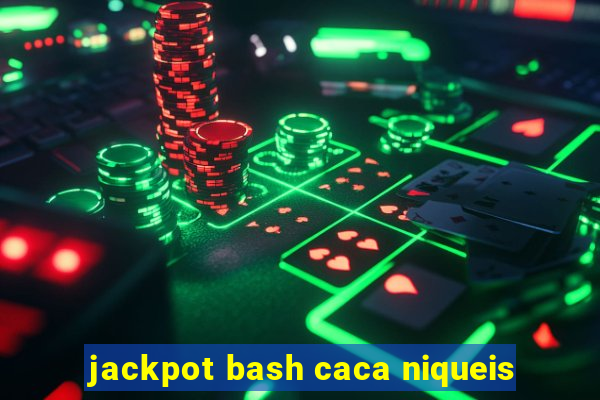 jackpot bash caca niqueis