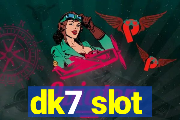 dk7 slot