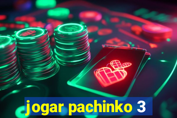 jogar pachinko 3