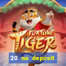 20 no deposit bonus casino