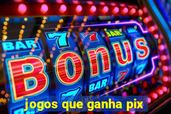 jogos que ganha pix