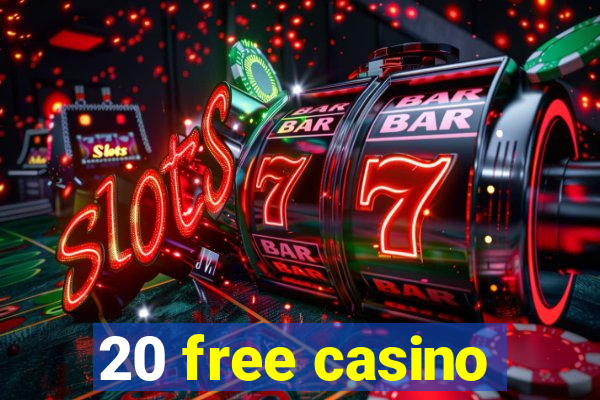 20 free casino