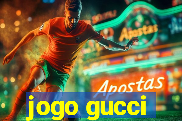 jogo gucci