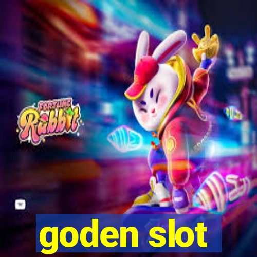 goden slot