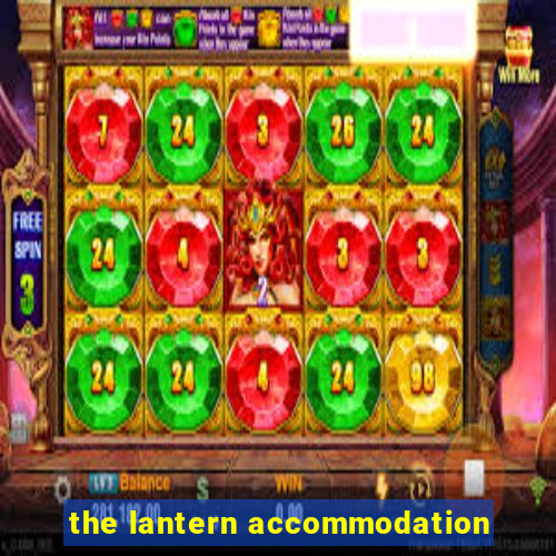 the lantern accommodation