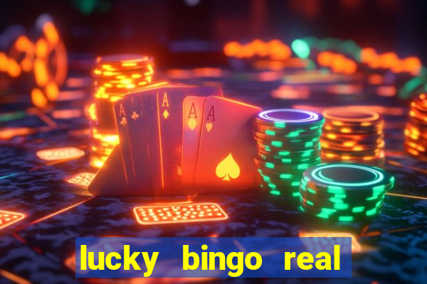 lucky bingo real or fake