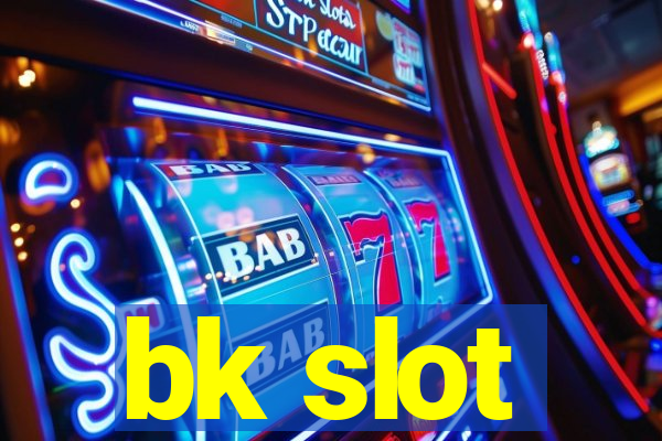 bk slot