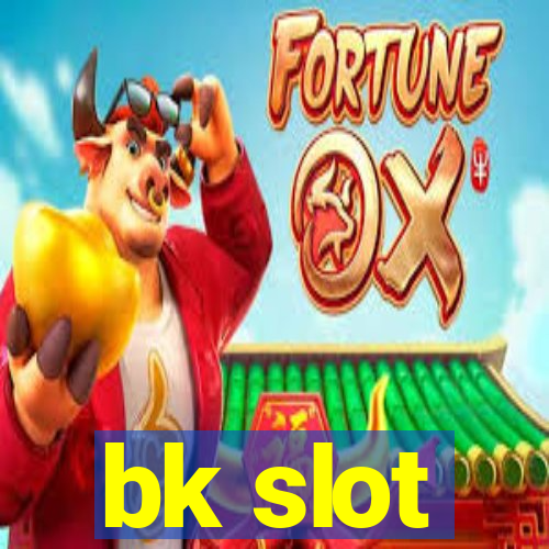 bk slot