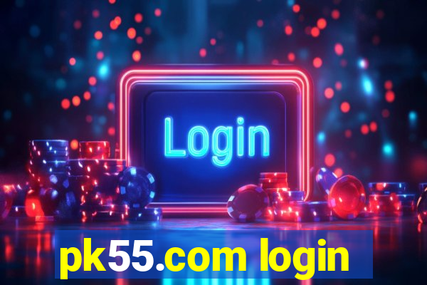 pk55.com login