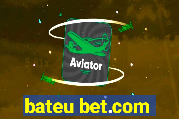 bateu bet.com