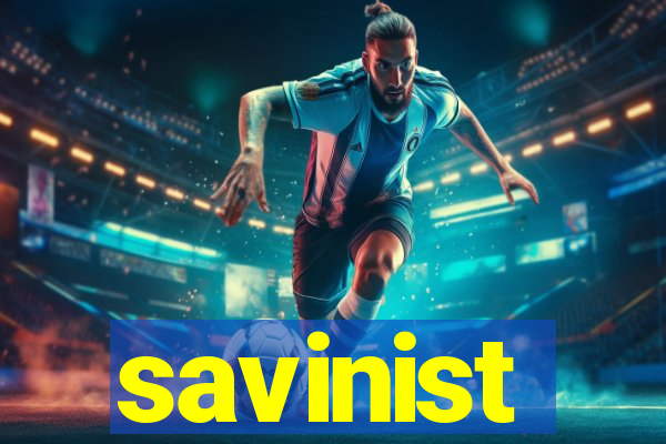 savinist