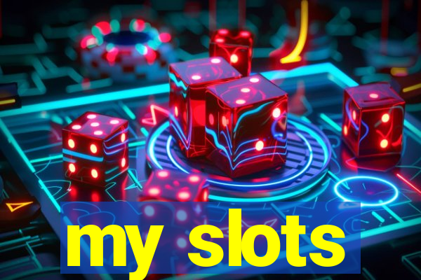 my slots