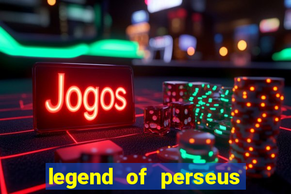 legend of perseus slot free play