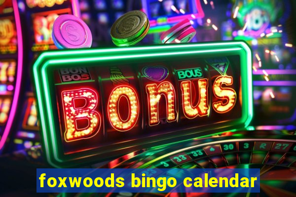 foxwoods bingo calendar