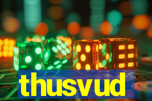 thusvud