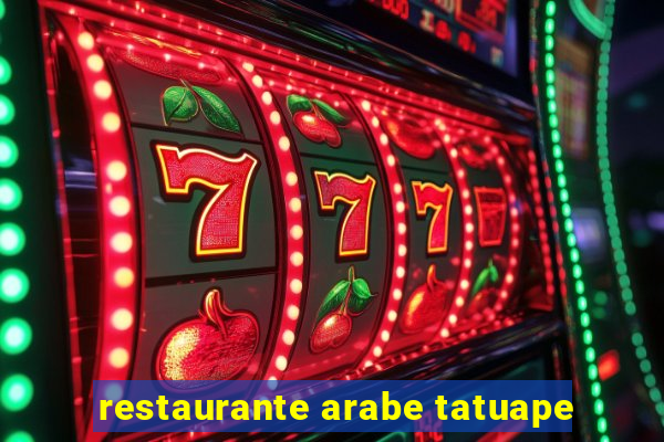 restaurante arabe tatuape