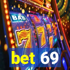 bet 69