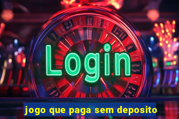 jogo que paga sem deposito