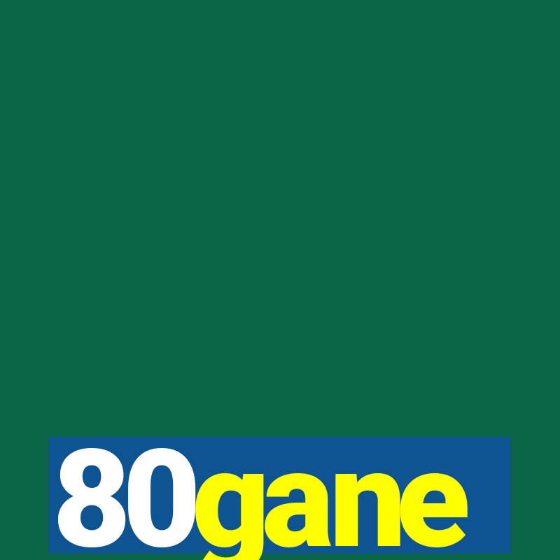 80gane