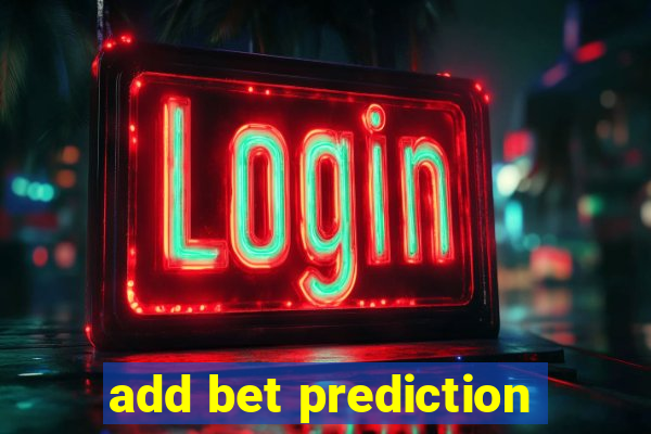 add bet prediction