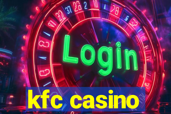 kfc casino