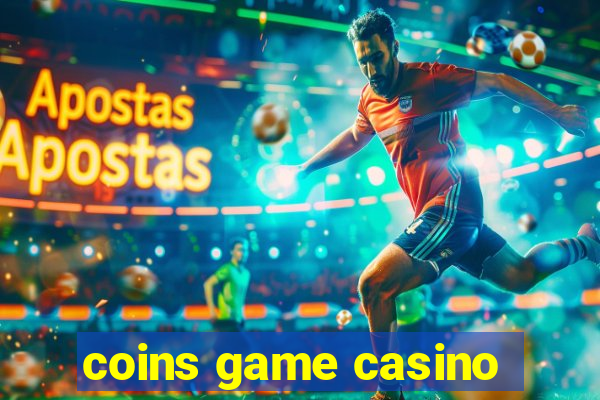 coins game casino