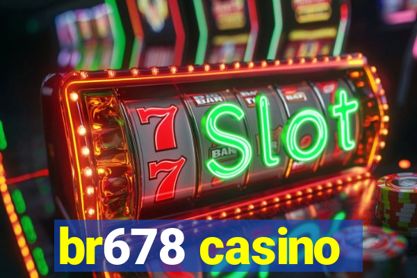 br678 casino