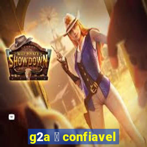 g2a 茅 confiavel