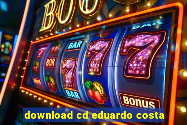 download cd eduardo costa