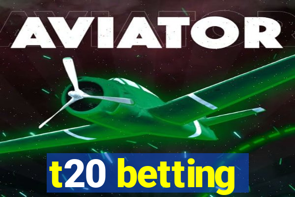 t20 betting