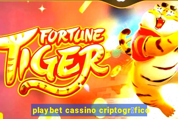 playbet cassino criptogr谩fico