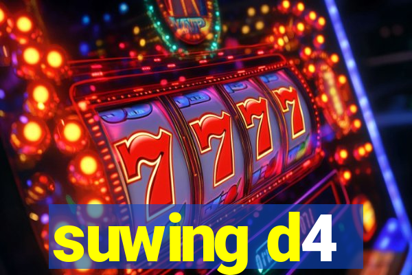 suwing d4