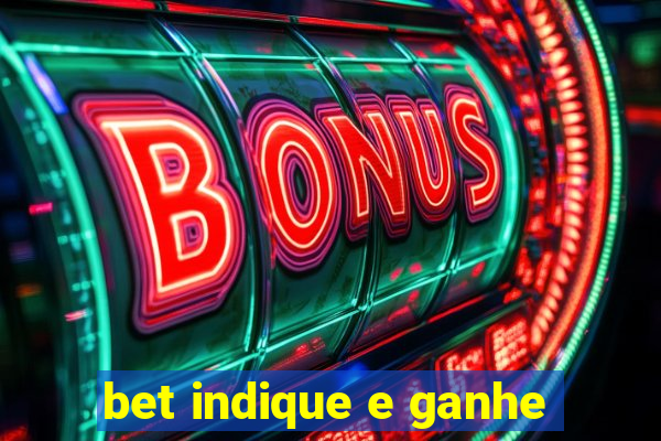 bet indique e ganhe