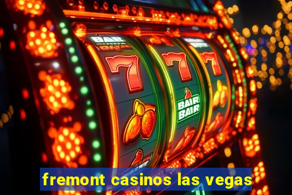 fremont casinos las vegas