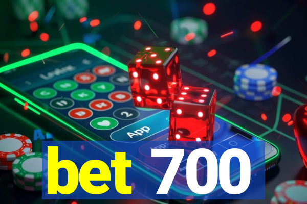 bet 700