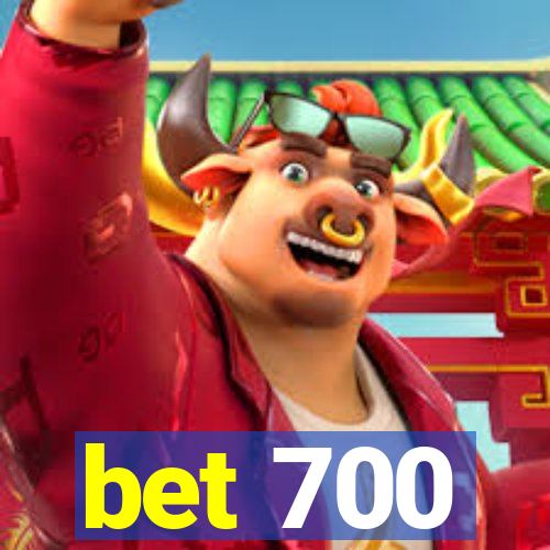 bet 700