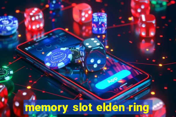 memory slot elden ring