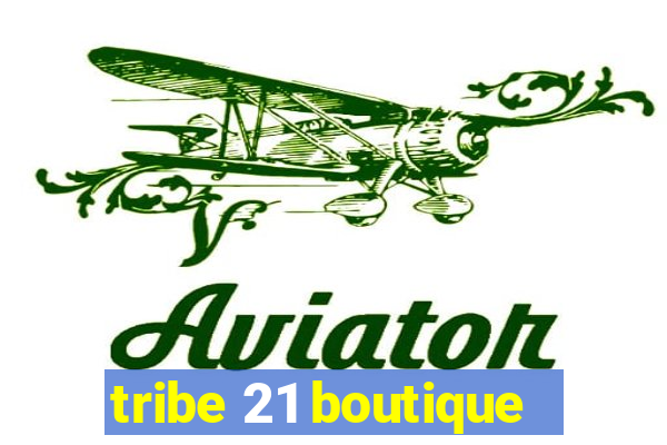 tribe 21 boutique