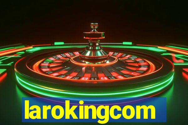 larokingcom