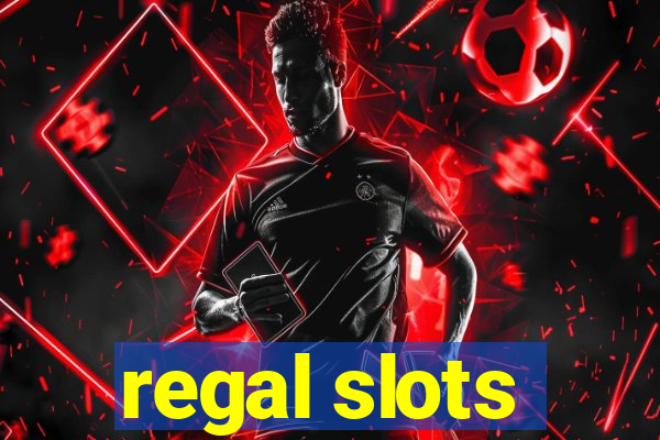 regal slots