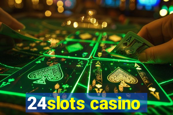 24slots casino