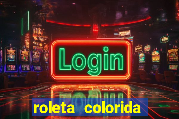 roleta colorida para imprimir